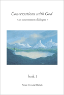 Conversations with God: An Uncommon Dialogue