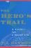 The Hero's Trail: A Guide for a Heroic Life