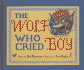 The Wolf Who Cried Boy