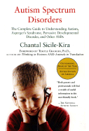 Autism Spectrum Disorders: The Complete Guide to Understanding Autism, Asperger's Syndrome, Pervasive Developmental Disorder, and Other ASDs