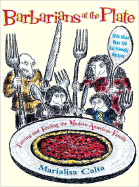 Barbarians at the Plate: Taming and Feeding the Modern American Family