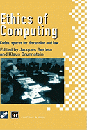 Ethics of Computing: Codes, Spaces for Discussion and Law