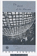 The Birth of the Museum: History, Theory, Politics