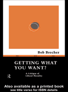 Getting What You Want: A Critique of Liberal Morality