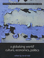 A Globalizing World?: Culture, Economics, Politics