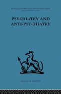 Psychiatry and Anti-Psychiatry