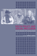 Youth Policy and Social Inclusion: Critical Debates with Young People