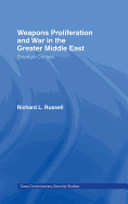Weapons Proliferation and War in the Greater Middle East: Strategic Contest