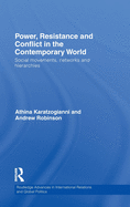 Power, Resistance and Conflict in the Contemporary World: Social Movements, Networks and Hierarchies