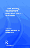 Trade, Poverty, Development: Getting Beyond the WTO's Doha Deadlock