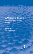 A Widening Sphere: Changing Roles of Victorian Women