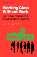 Working Class Without Work: High School Students in a de-Industrializing Economy