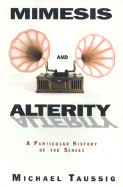 Mimesis and Alterity: A Particular History of the Senses