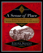 A Sense of Place: An Intimate Portrait of the Niebaum-Coppola Winery and the Napa Valley