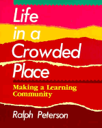 Life in a Crowded Place: Making a Learning Community