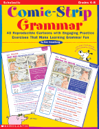 Comic-Strip Grammar: 40 Reproducible Cartoons with Engaging Practice Exercises That Make Learning Grammar Fun