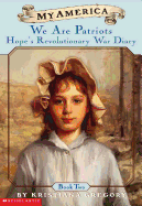 Hope's Revolutionary War Diaries: Book Two: We Are Patriots