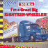 I'm a Great Big Eighteen-Wheeler