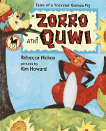 Zorro and Quwi: Tales of a Trickster Guinea Pig