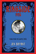 Ringside 1925: Views from the Scopes Trial