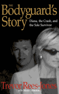 The Bodyguard's Story: Diana, the Crash and the Sole Survivor