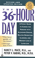 The 36-Hour Day: A Family Guide to Caring for Persons with Alzheimer Disease, Related Dementing Illnesses, and Memory Loss in Later Life