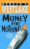 Money for Nothing
