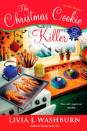 The Christmas Cookie Killer: A Fresh- Baked Mystery