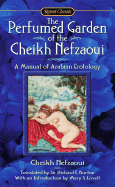 The Perfumed Garden of Cheikh Nefzaoui: A Manual of Arabian Erotology