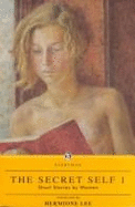The Secret Self: v. 1: Short Stories by Women