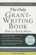 The Only Grant-Writing Book You'll Ever Need: Top Grant Writers and Grant Givers Share Their Secrets
