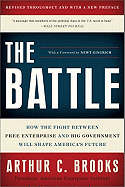 The Battle: How the Fight Between Free Enterprise and Big Government Will Shape America's Future