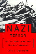 Nazi Terror: The Gestapo, Jews, and Ordinary Germans