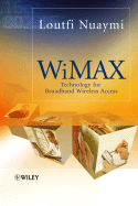 Wimax: Technology for Broadband Wireless Access