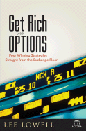 Get Rich with Options: Four Winning Strategies Straight from the Exchange Floor