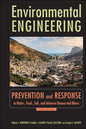 Environmental Engineering, Volume 2: Prevention and Response to Water-, Food-, Soil-, and Air-Borne Disease and Illness