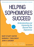 Helping Sophomores Succeed: Understanding and Improving the Second-Year Experience