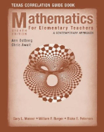 Mathematics for Elementary Teachers Texas Correlationn Guide Book: A Contemporary Approach