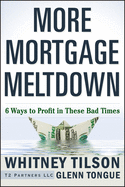 More Mortgage Meltdown: How to Repair a Failed System