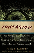 Contagion: The Financial Epidemic That Is Sweeping the Global Economy... and How to Protect Yourself from It