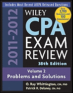 Wiley CPA Examination Review 2011-2012: v. 2: Problems and Solutions