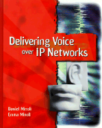 Delivering Voice Over IP Networks