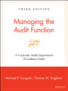 Managing the Audit Function: A Corporate Audit Department Procedures Guide (with Disk)
