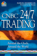 CNBC 24/7 Trading Around the Clock, Around the World