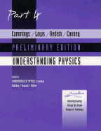 Cummings, Laws, Redish, Cooney Understanding Physics Part 4 Preliminary