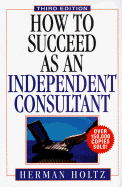 How to Succeed as an Independent Consultant