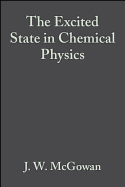 The Excited State in Chemical Physics Ilya Prigogine, J. William Mcgowan, Stuart Alan Rice