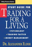 Trading for a Living, Study Guide: Psychology, Trading Tactics, Money Management