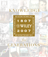 Knowledge for Generations: Wiley and the Global Publishing Industry 1807-2007