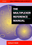 The Multiplexer Reference Manual